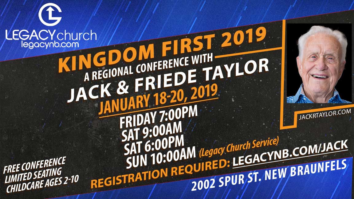 Legacy Church - Jack & Friede Taylor - Kingdom First - January 2019